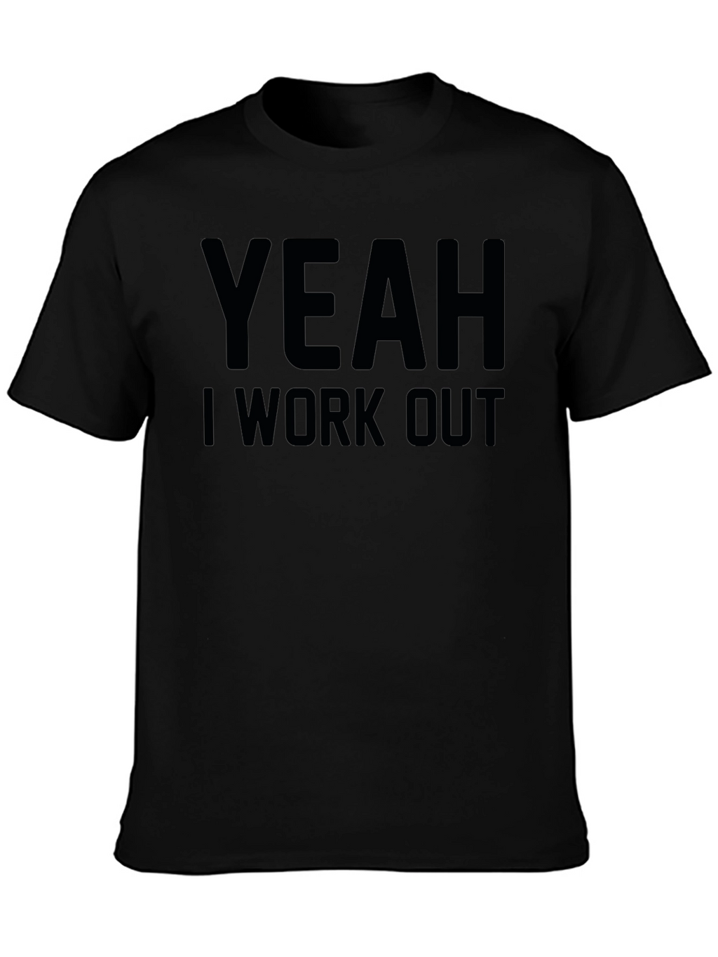 Yeah I Work Out Graphic Tee