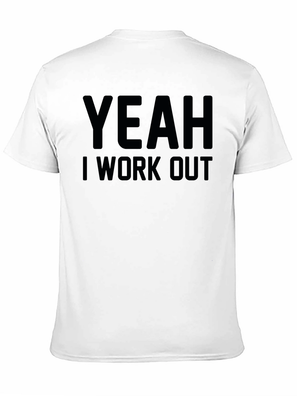 Yeah I Work Out Graphic Tee