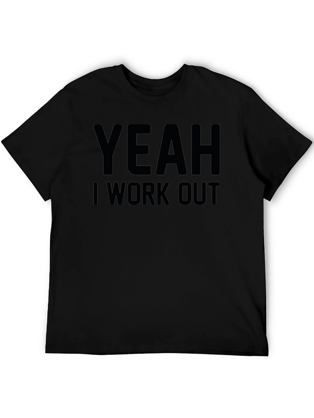 Yeah I Work Out Graphic Tee