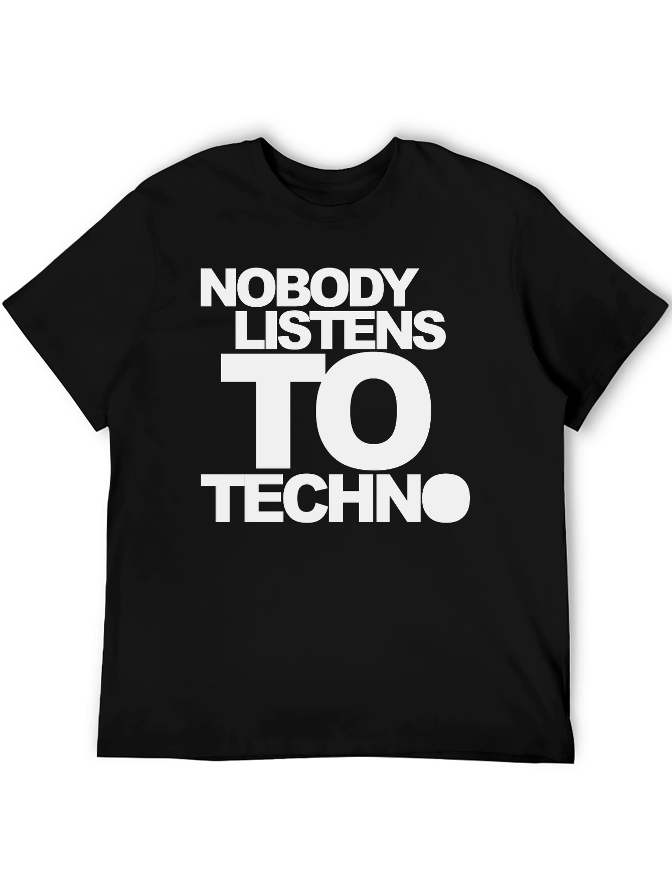 Nobody Listens To Techno Graphic Tee