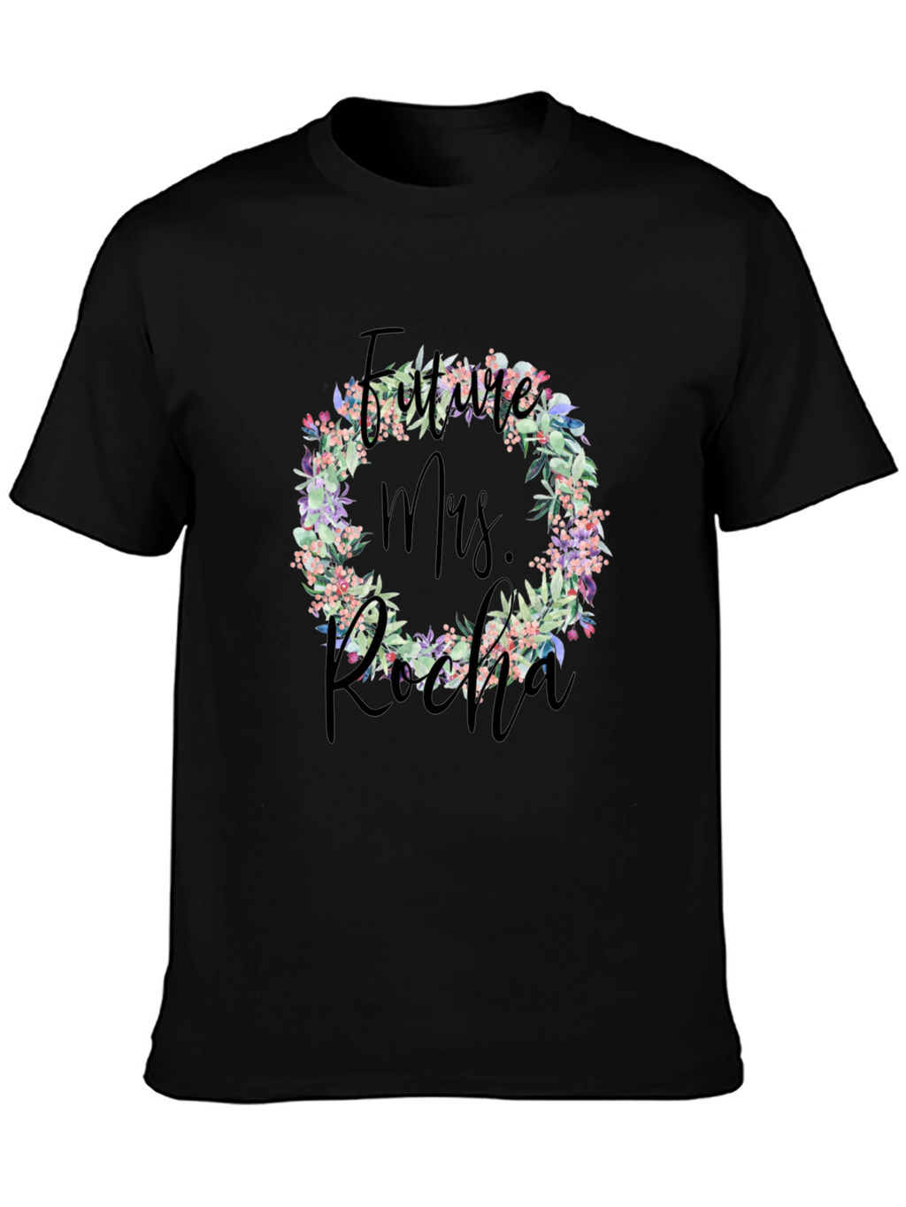 Future Mrs. Rocha Floral Wreath Tee