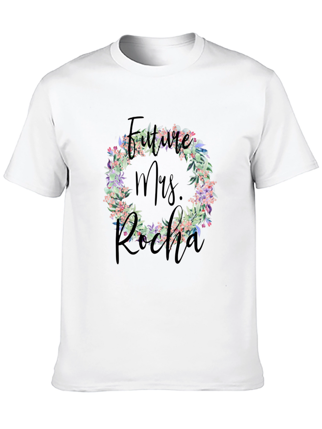 Future Mrs. Rocha Floral Wreath Tee