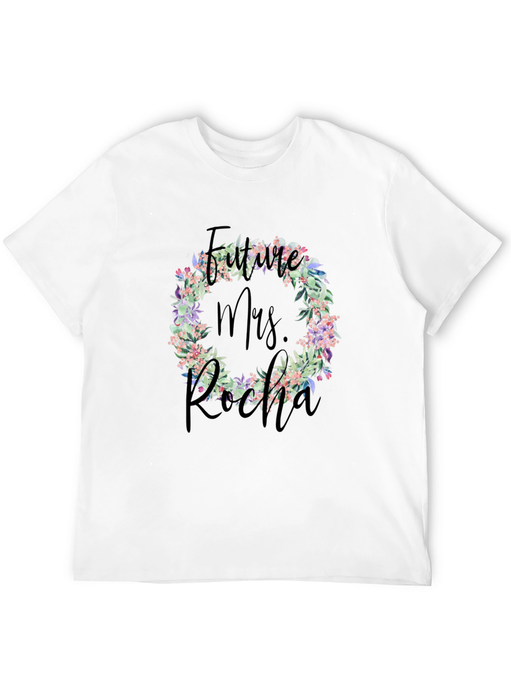 Future Mrs. Rocha Floral Wreath Tee
