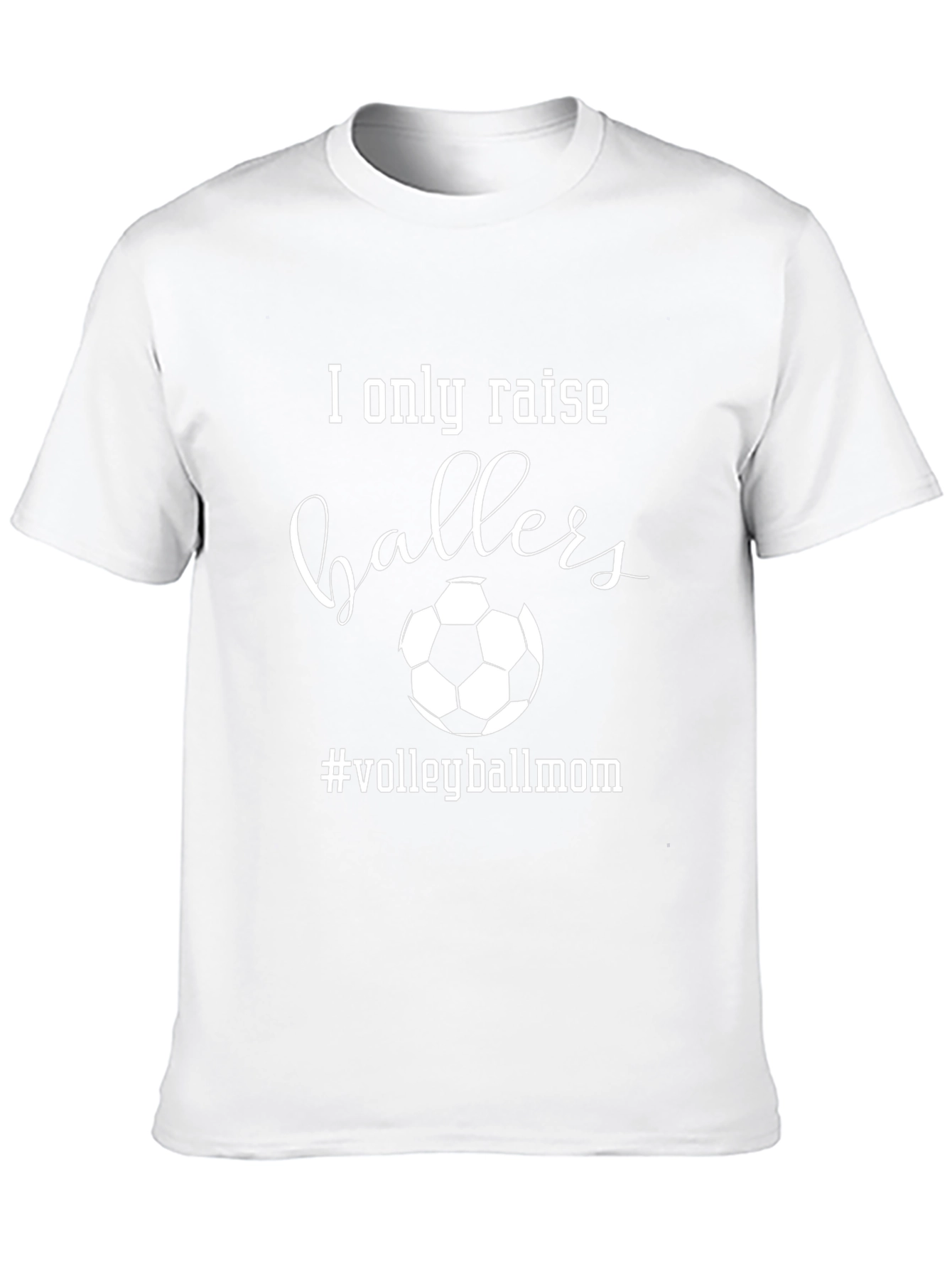 I Only Raise Ballers Volleyball Mom Graphic Tee