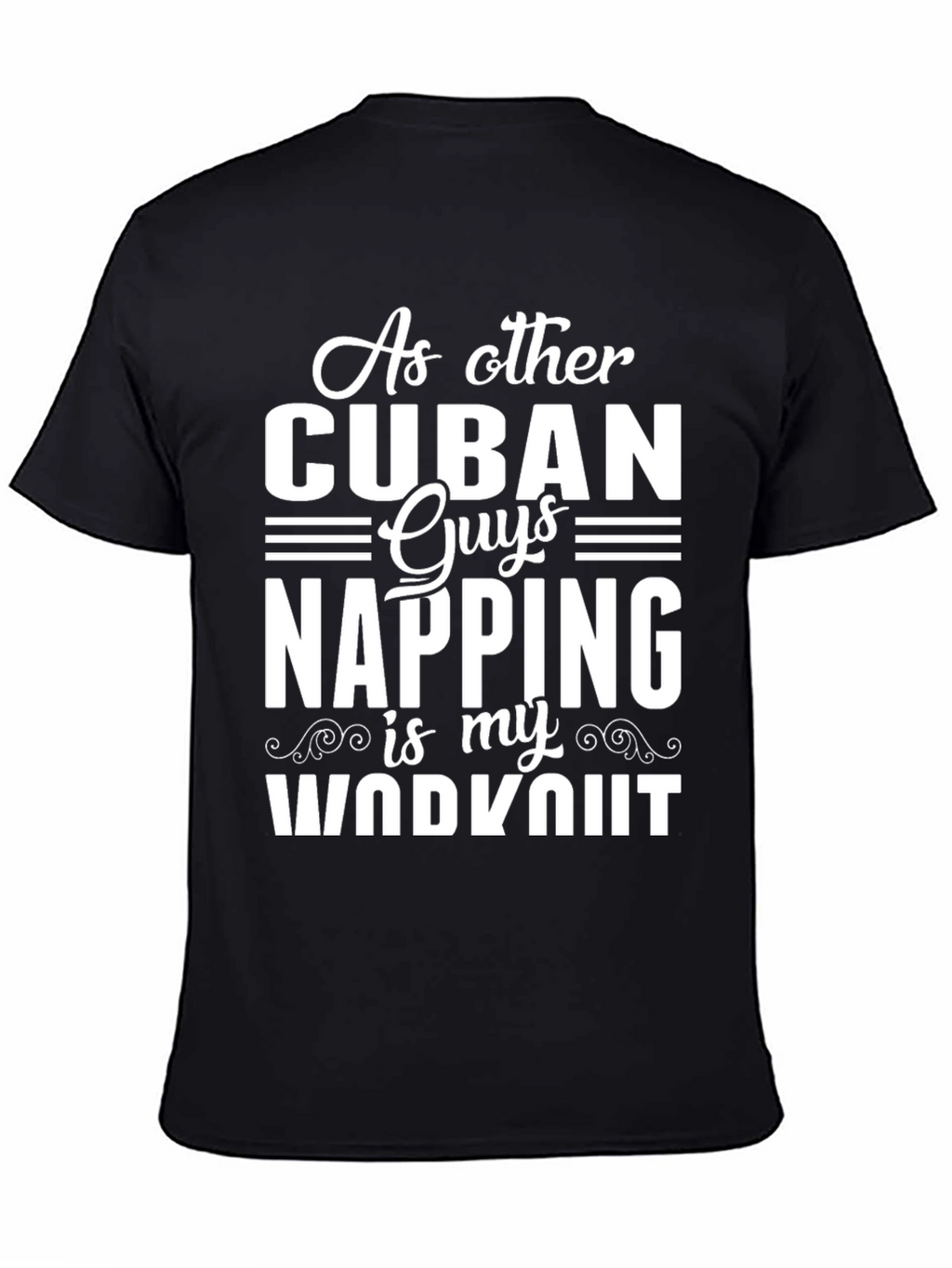 Cuban Napping Workout T-Shirt