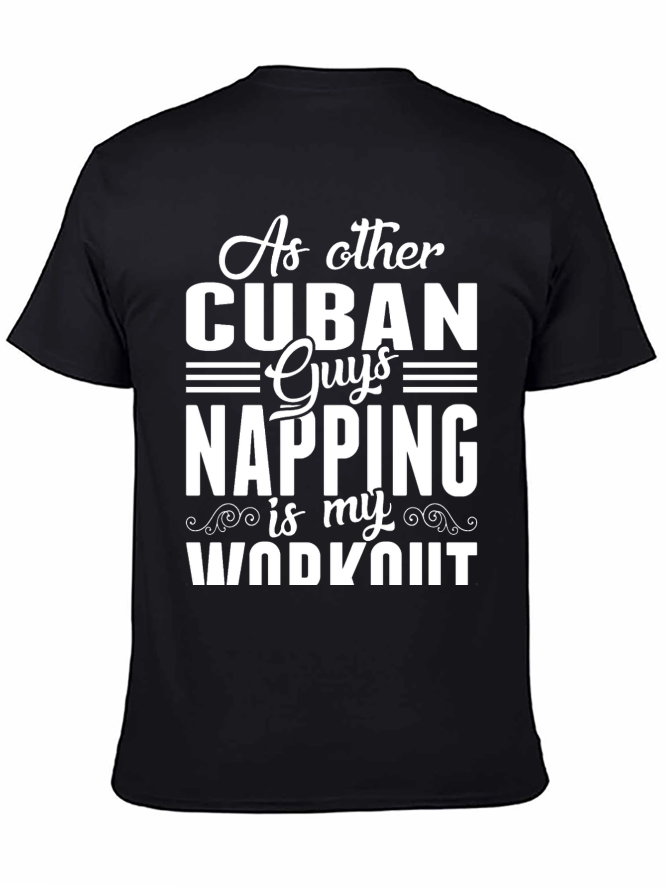Cuban Napping Workout T-Shirt