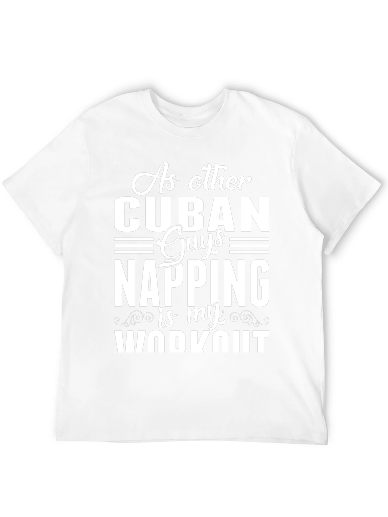 Cuban Napping Workout T-Shirt