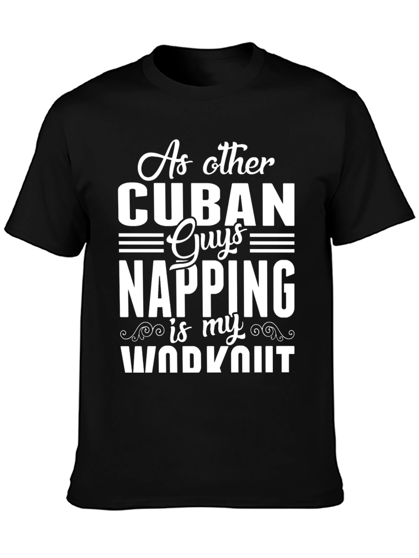 Cuban Napping Workout T-Shirt