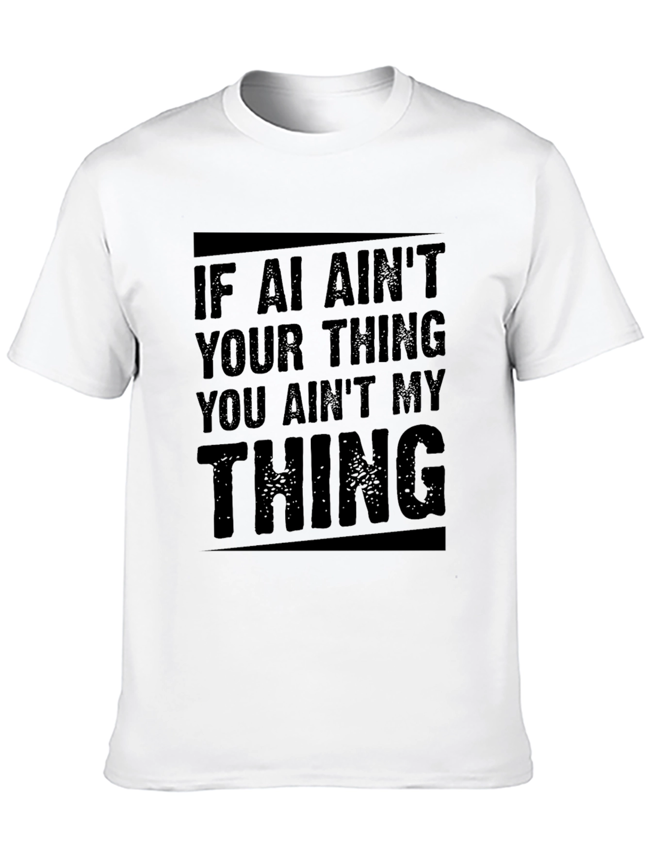 AI Aint Your Thing Graphic T-Shirt