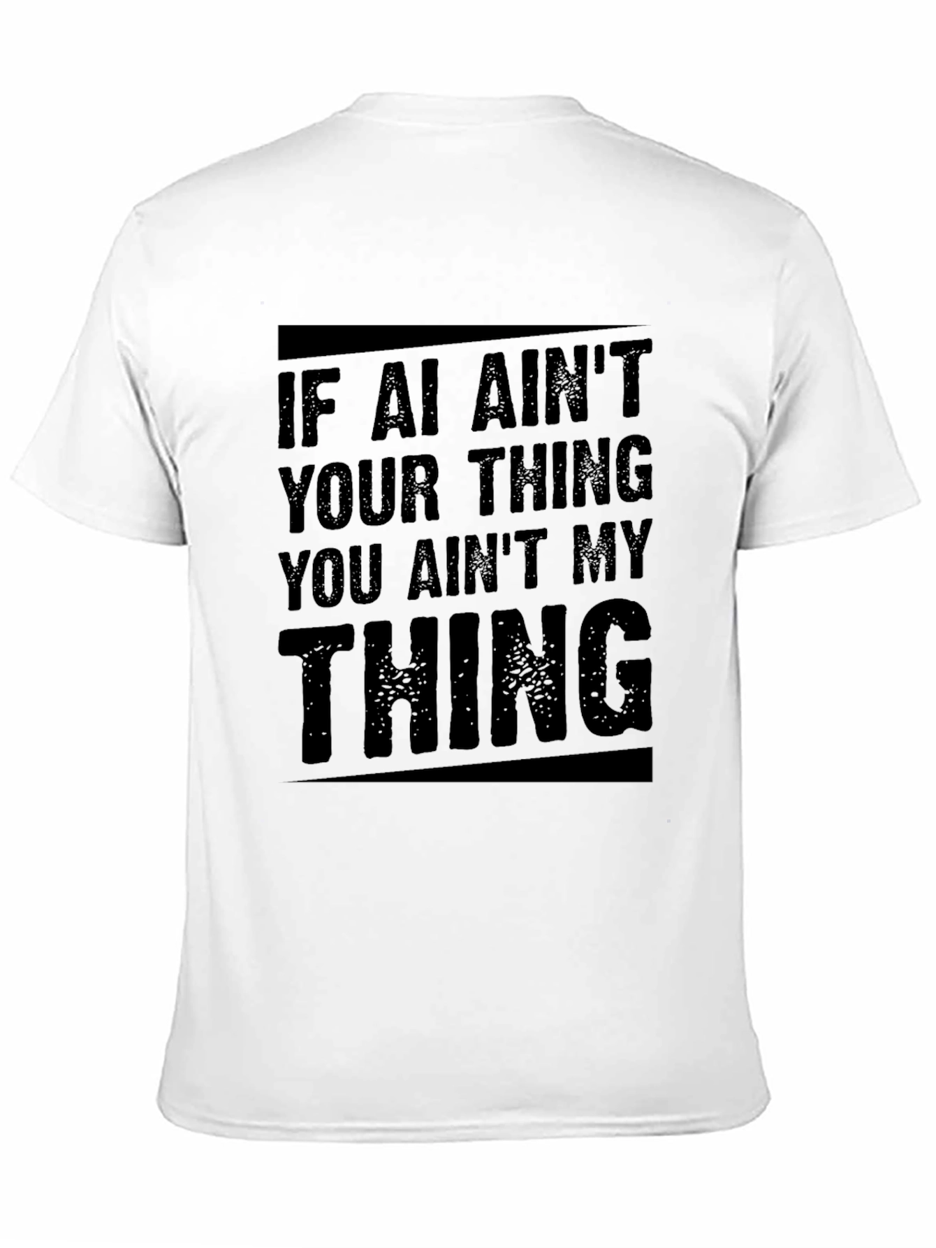 AI Aint Your Thing Graphic T-Shirt