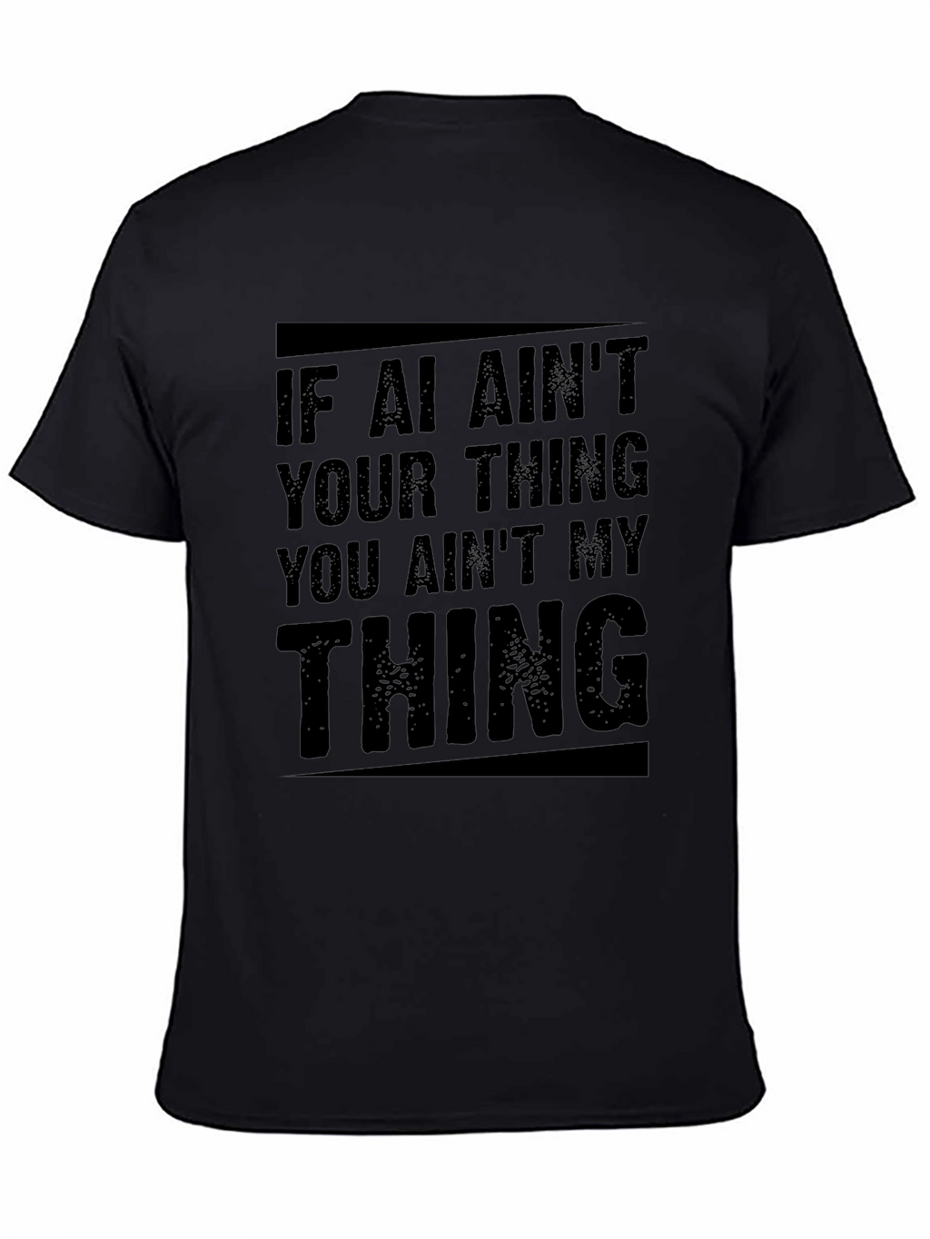 AI Aint Your Thing Graphic T-Shirt