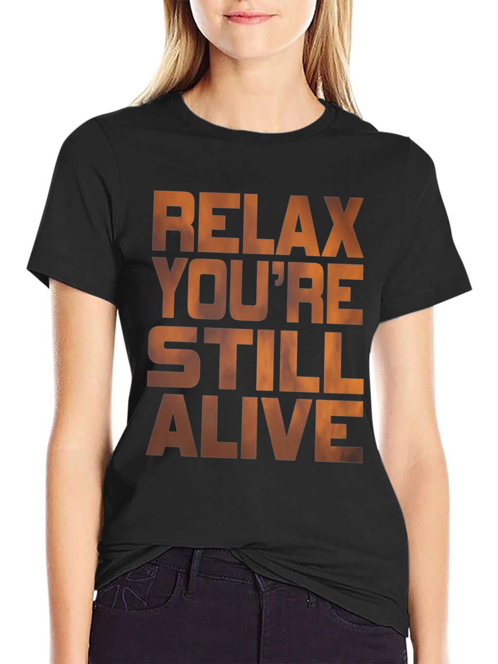 Relax Youre Still Alive Graphic T-Shirt