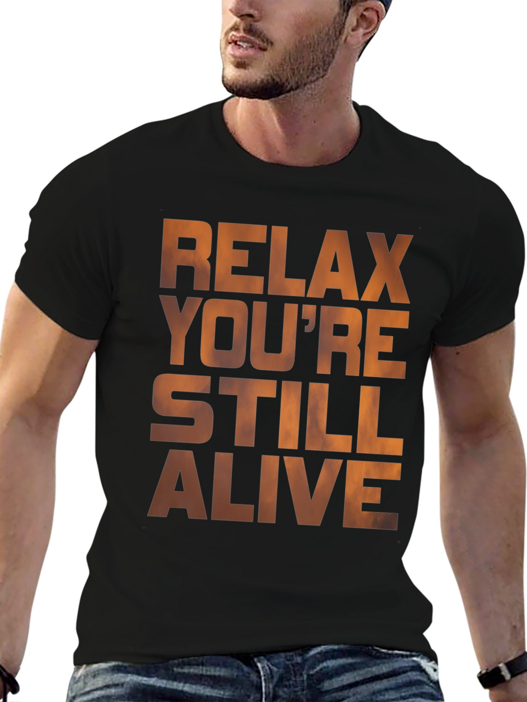 Relax Youre Still Alive Graphic T-Shirt