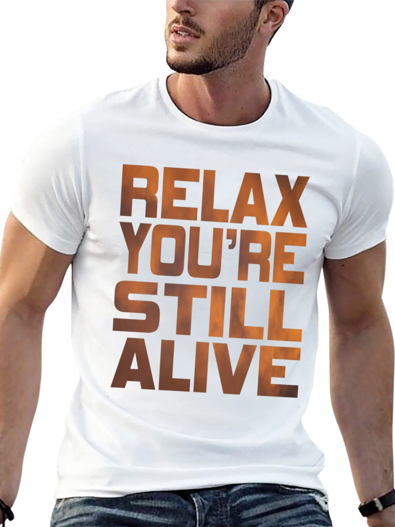 Relax Youre Still Alive Graphic T-Shirt