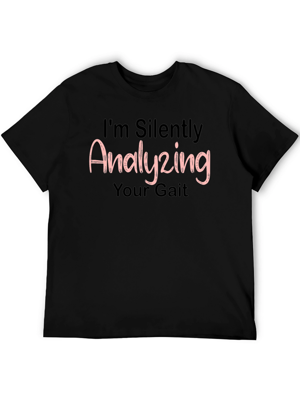 Analyzing Your Gait T-Shirt - Funny Novelty Tee