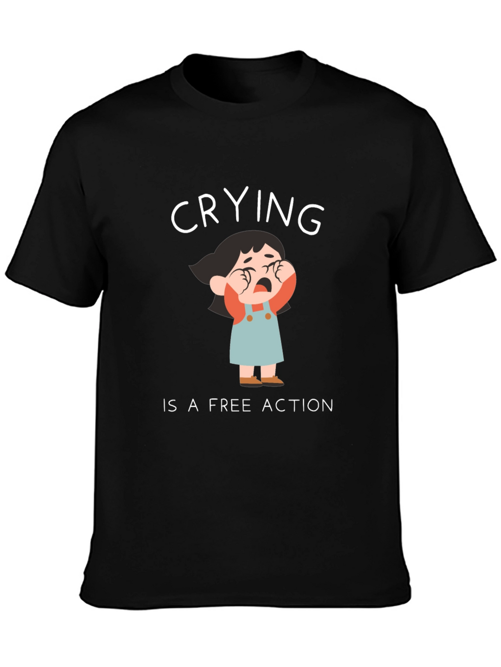 Crying is a Free Action Black T-Shirt