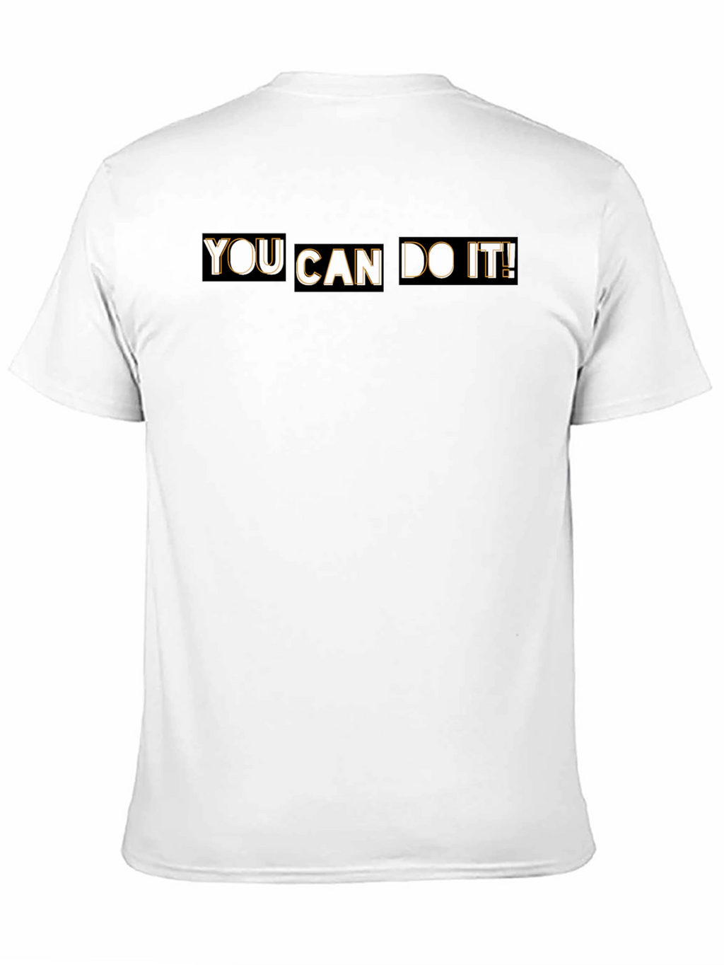 Motivational T-Shirt: You Can Do It!