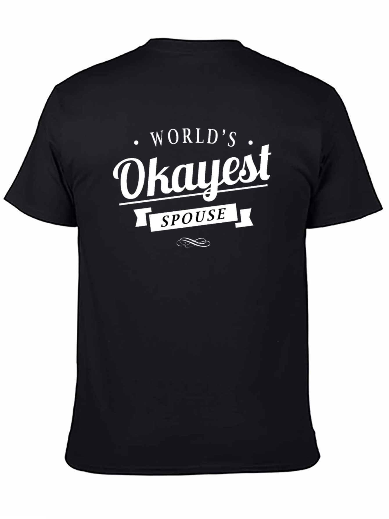 Worlds Okayest Spouse T-Shirt - Funny Husband Wife Tee