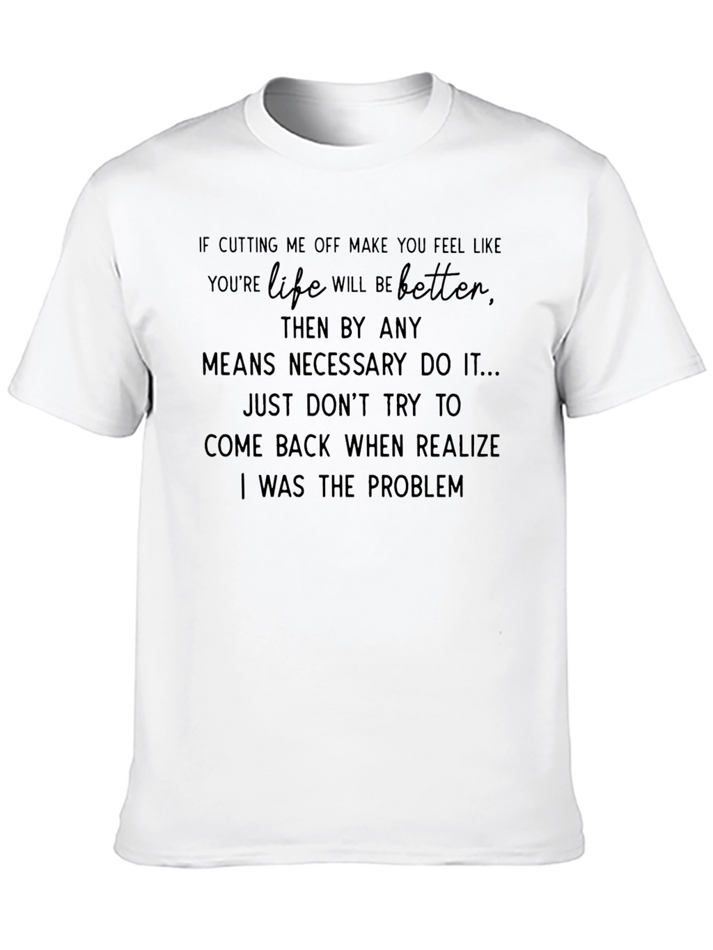 Cutting Me Off Graphic Tee