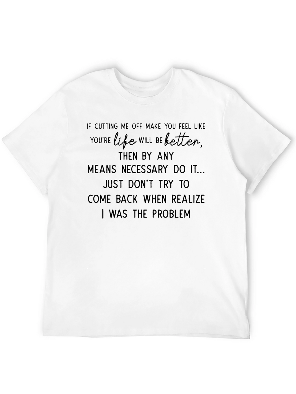 Cutting Me Off Graphic Tee