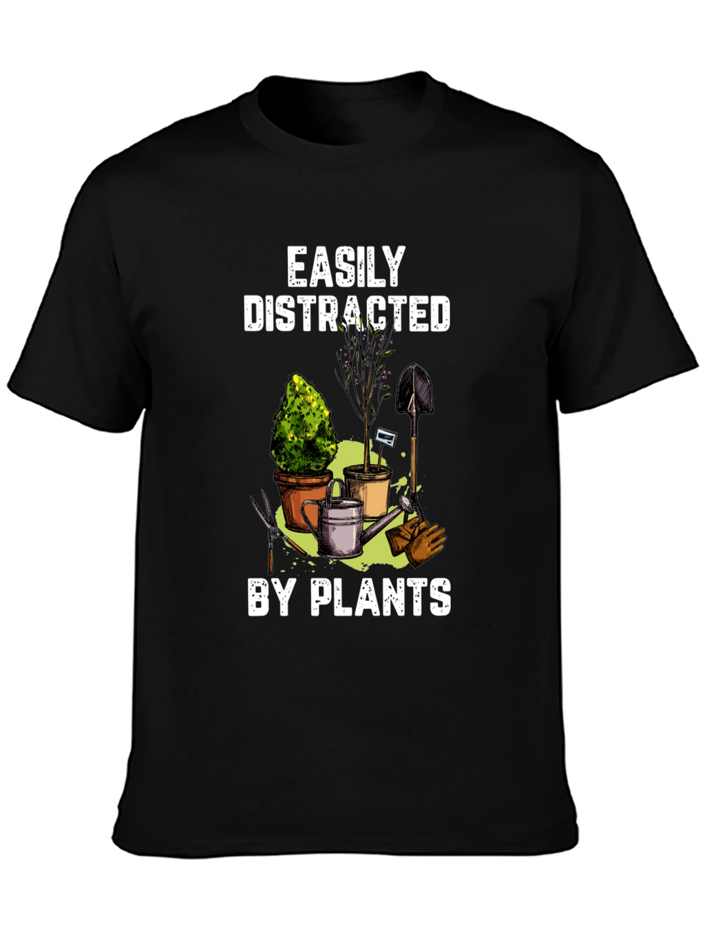 Easily Distracted By Plants T-Shirt