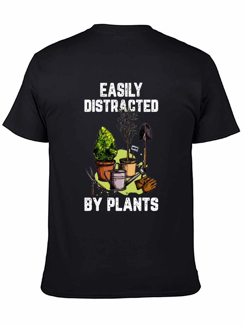 Easily Distracted By Plants T-Shirt