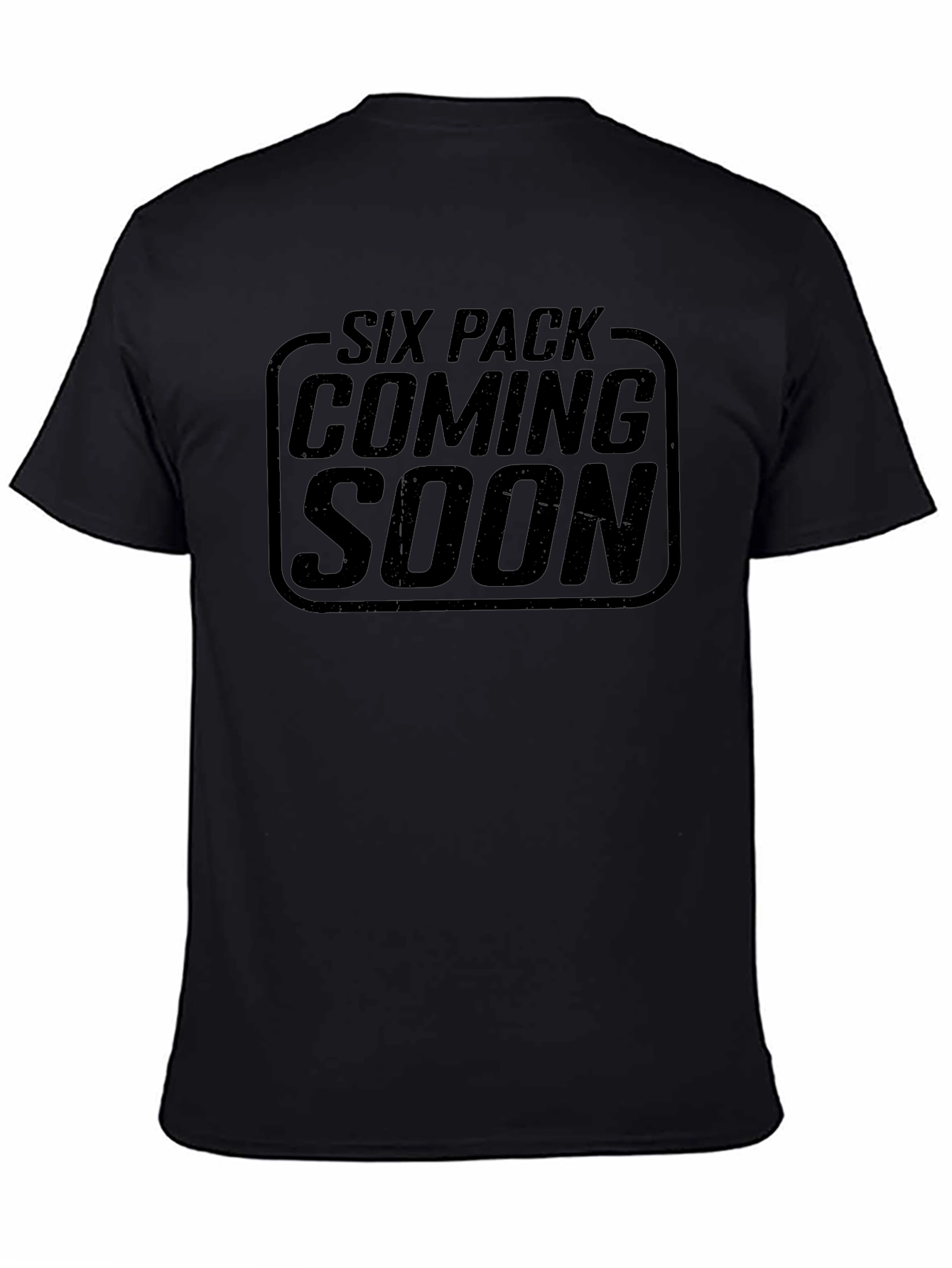 Six Pack Coming Soon T-Shirt - Gym Humor Tee