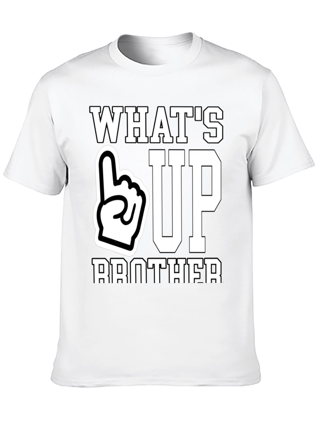Whats Up Brother T-Shirt