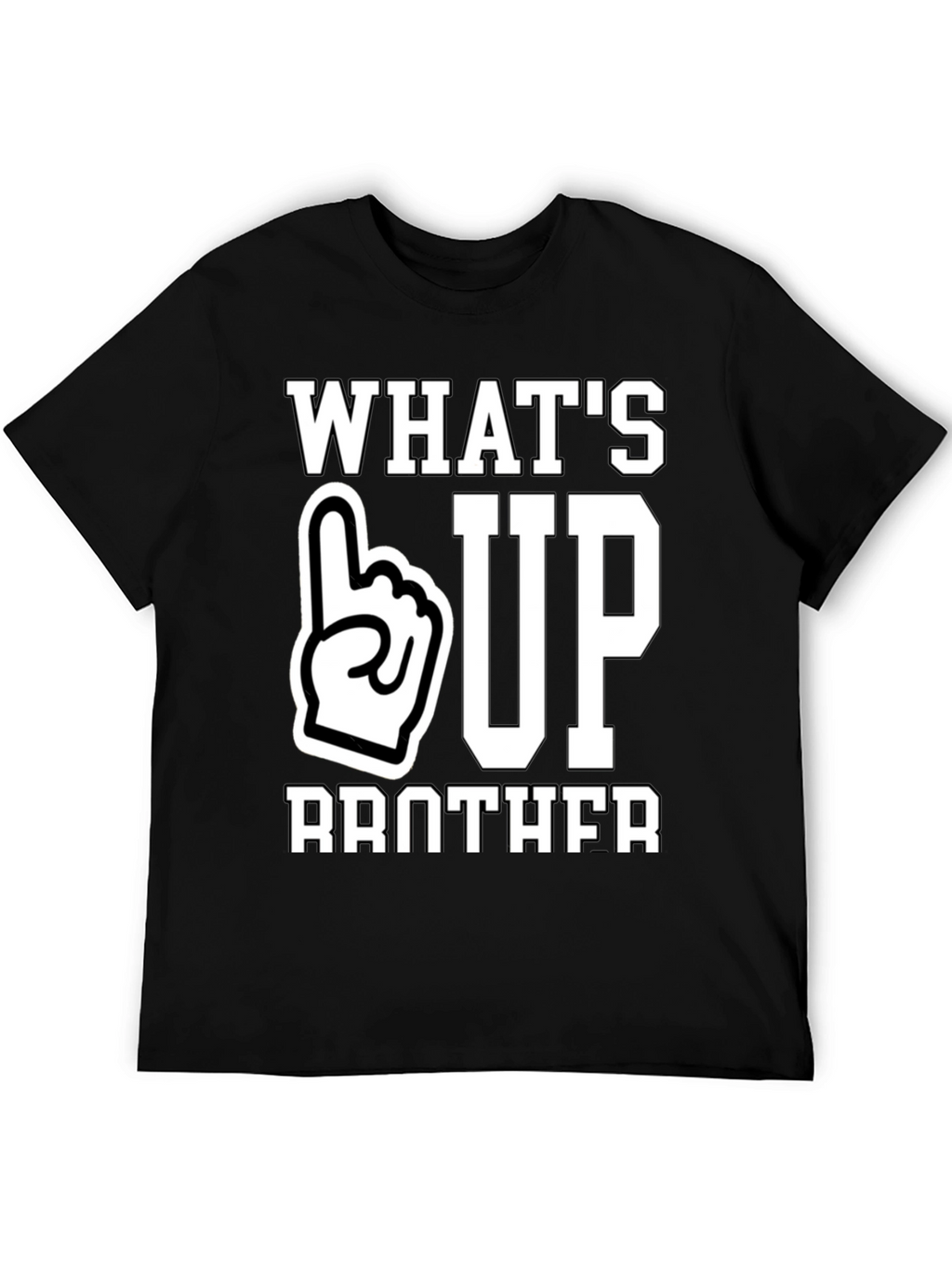 Whats Up Brother T-Shirt