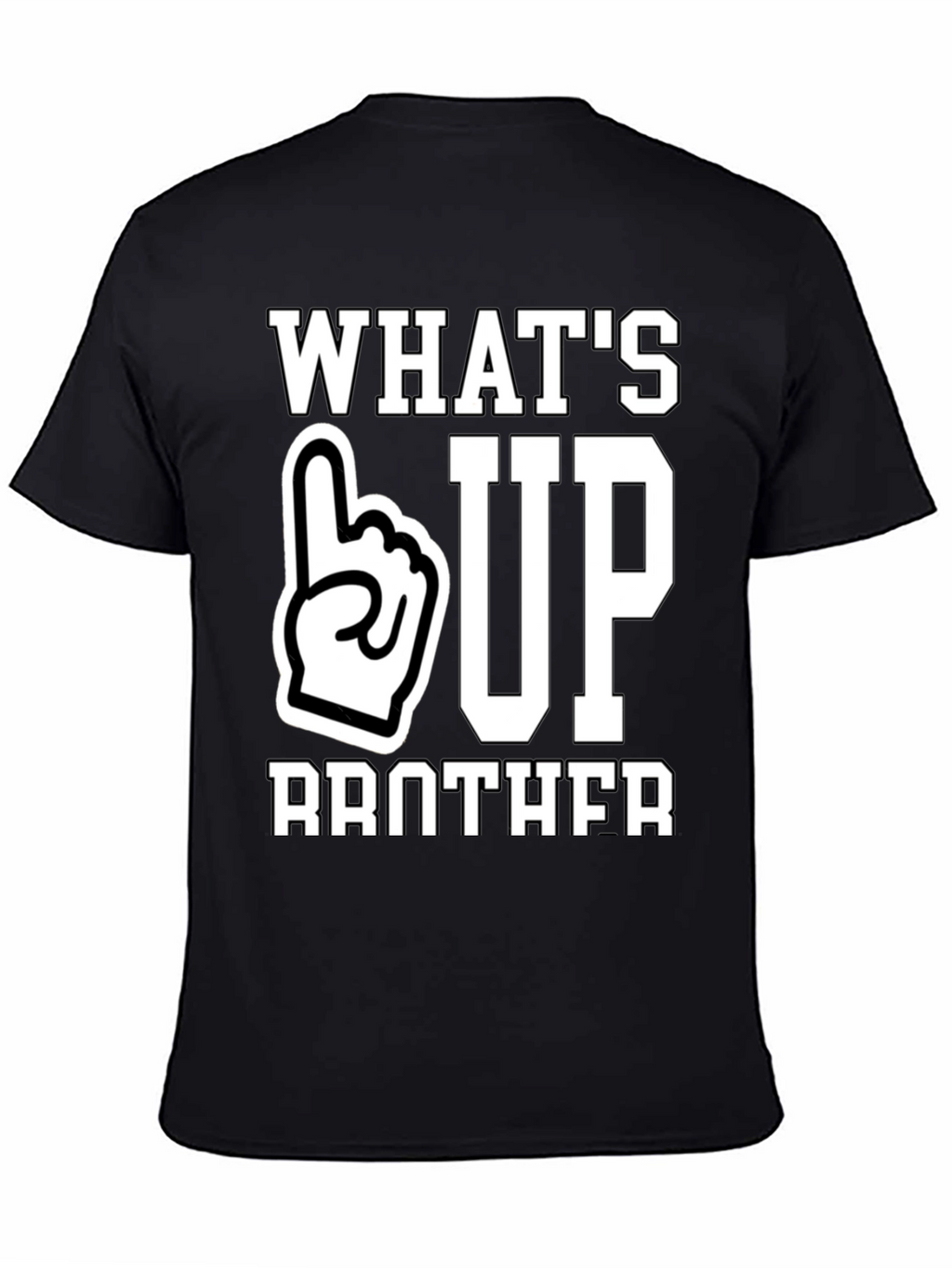 Whats Up Brother T-Shirt