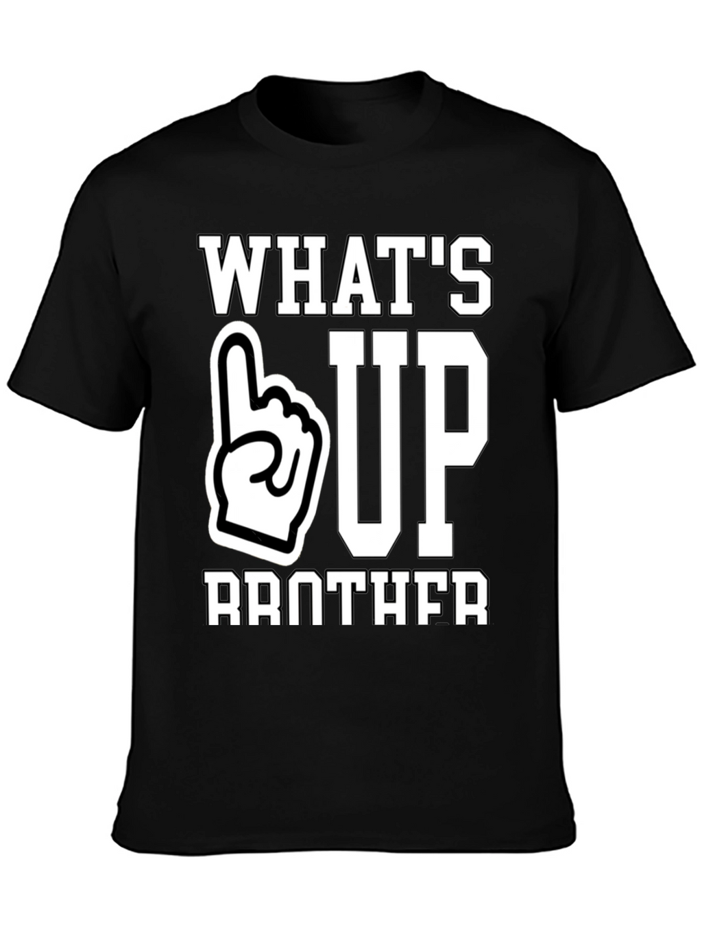 Whats Up Brother T-Shirt
