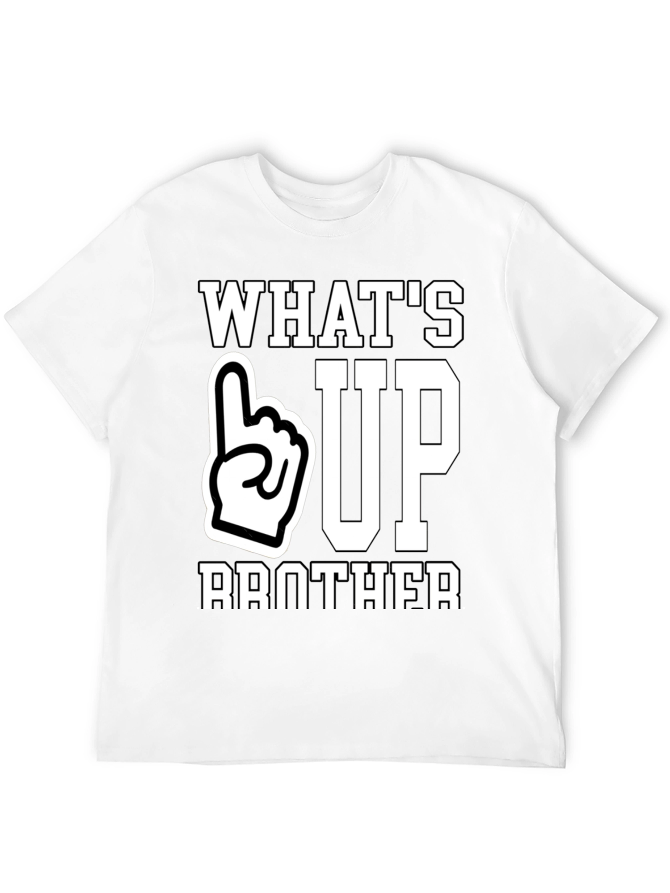 Whats Up Brother T-Shirt