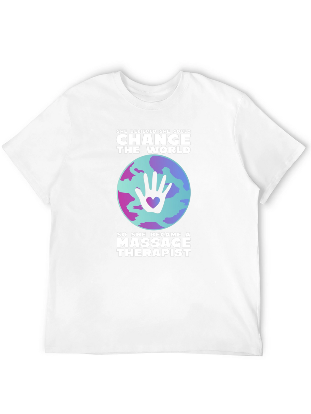 Massage Therapist Change the World T-Shirt