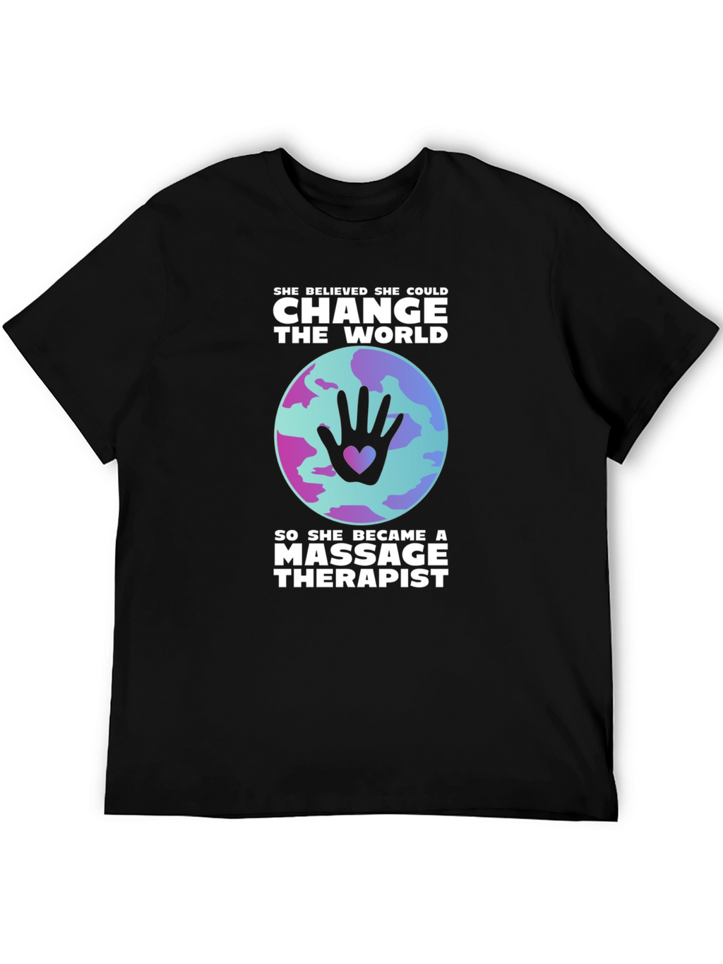 Massage Therapist Change the World T-Shirt