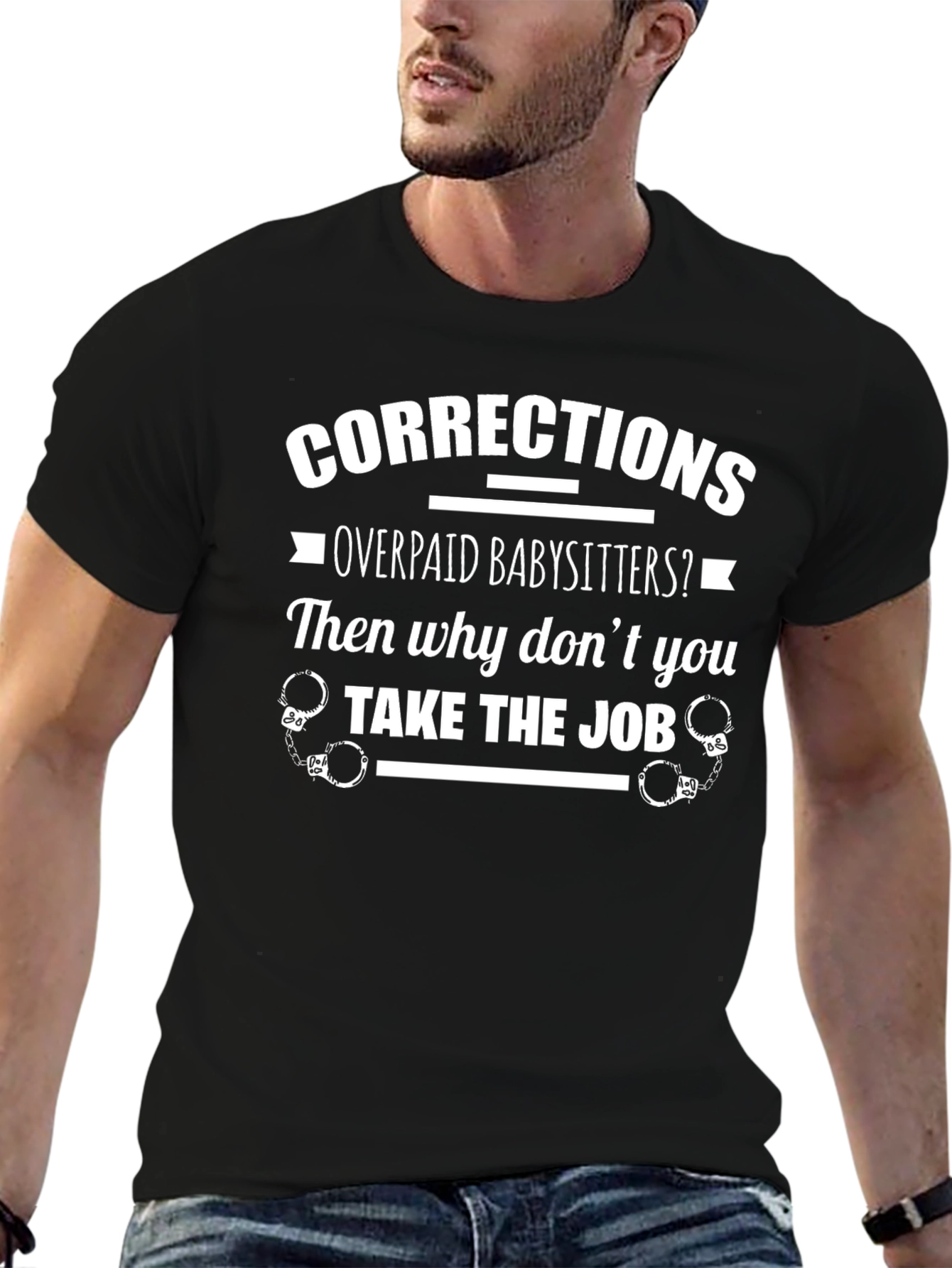 Corrections Overpaid Babysitters T-Shirt
