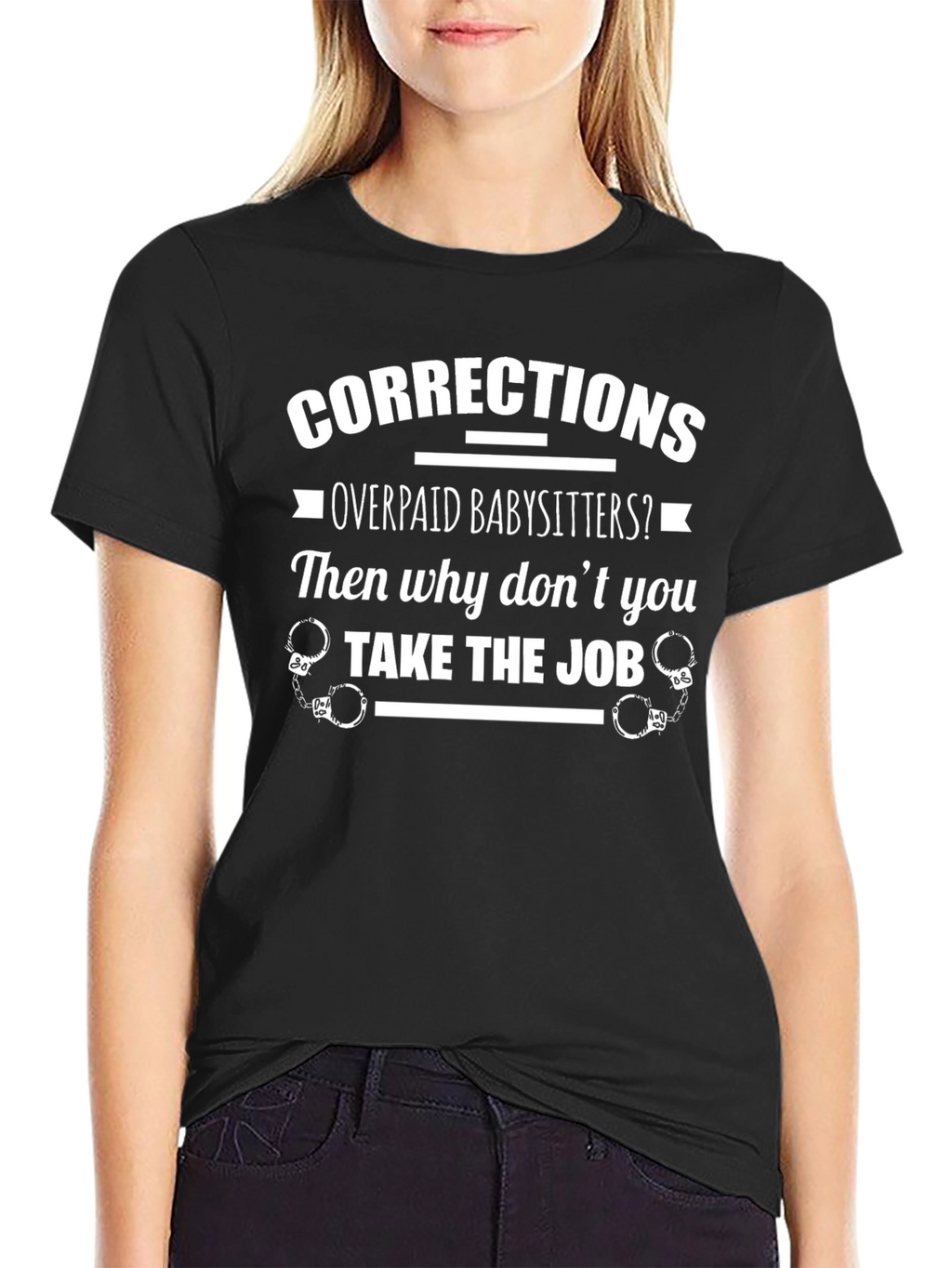 Corrections Overpaid Babysitters T-Shirt