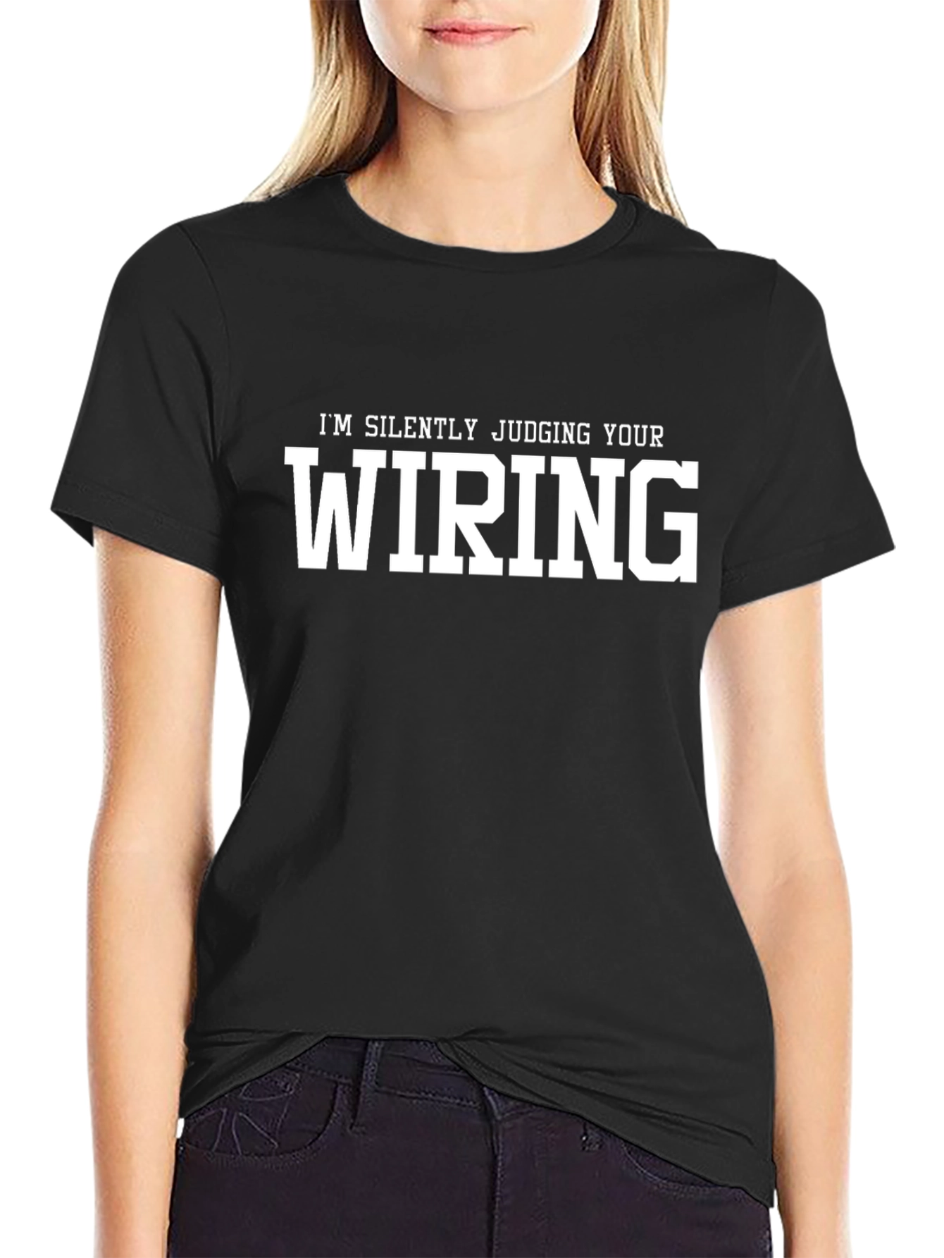Im Silently Judging Your Wiring Black Graphic Tee
