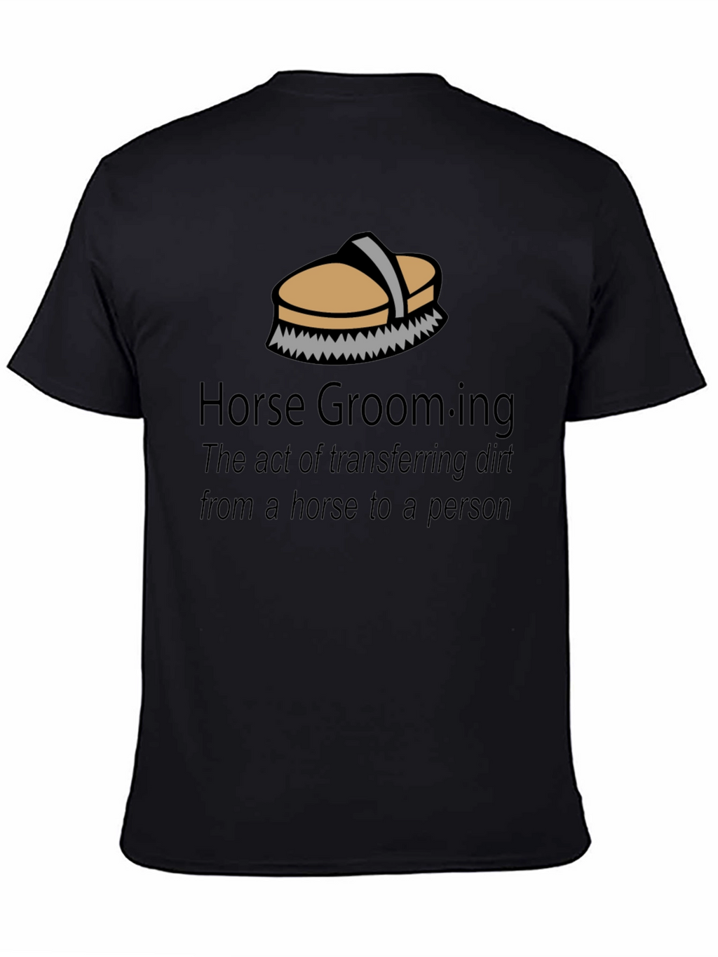 Horse Grooming T-Shirt - Funny Equestrian Gift