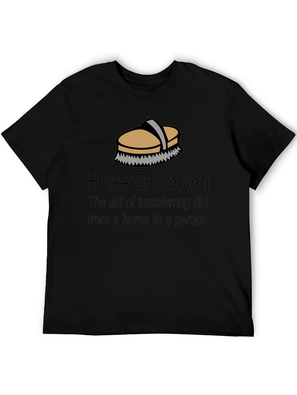 Horse Grooming T-Shirt - Funny Equestrian Gift