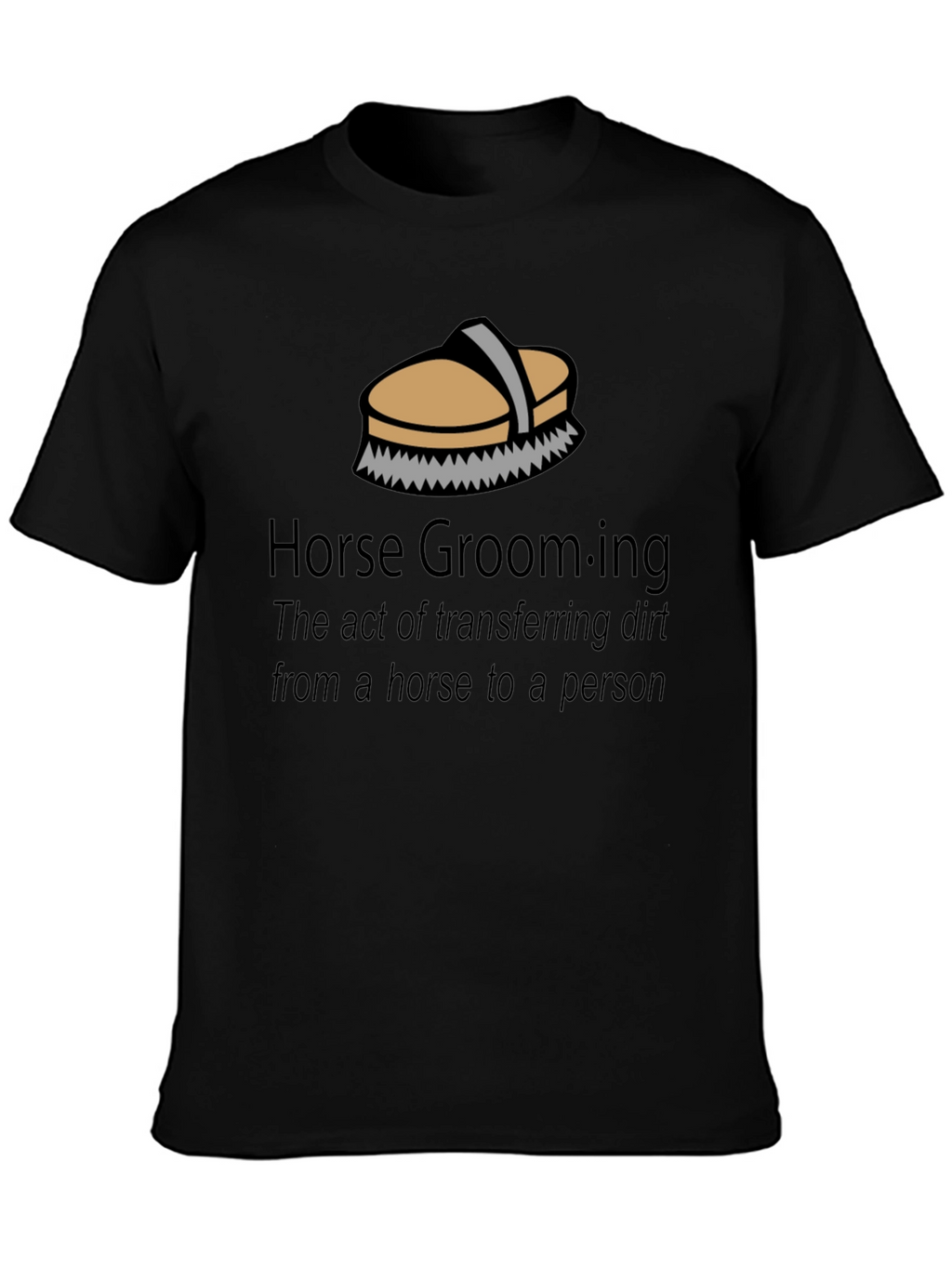 Horse Grooming T-Shirt - Funny Equestrian Gift