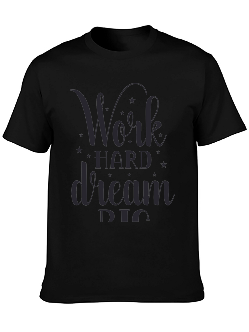 Work Hard Dream Big Graphic Tee - Black