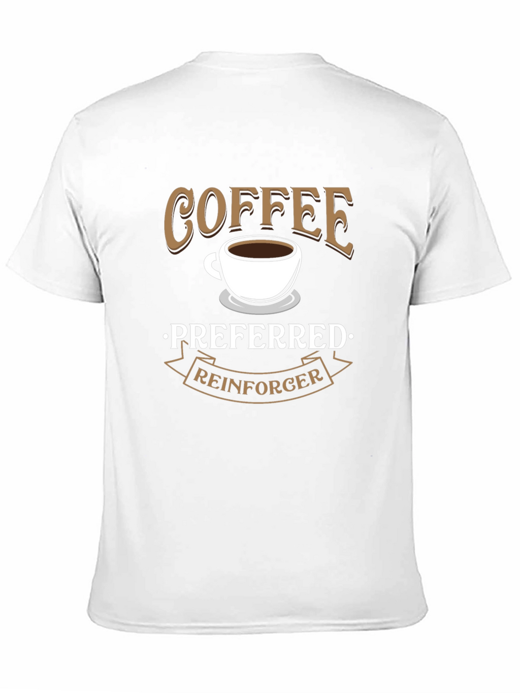 Coffee Preferred Reinforcer Black T-Shirt