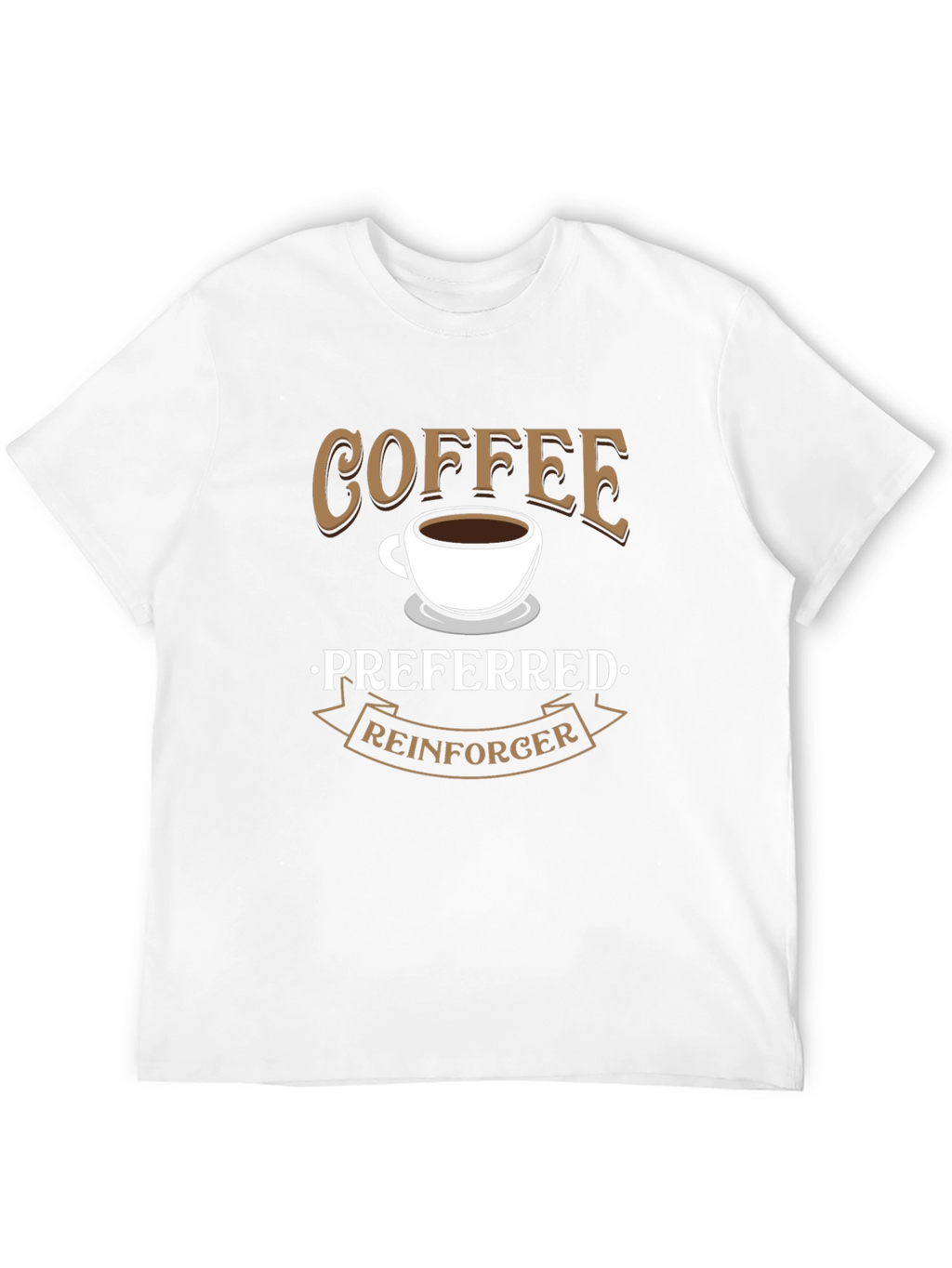 Coffee Preferred Reinforcer Black T-Shirt