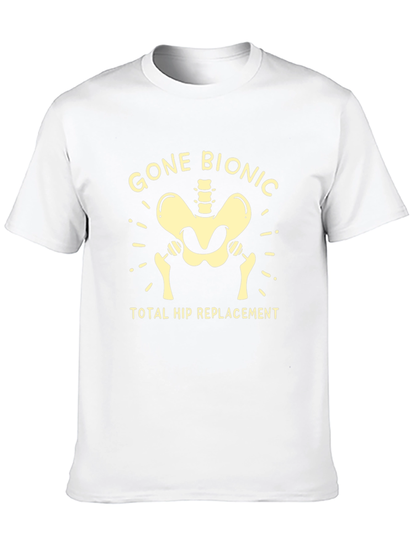 Gone Bionic Hip Replacement T-Shirt