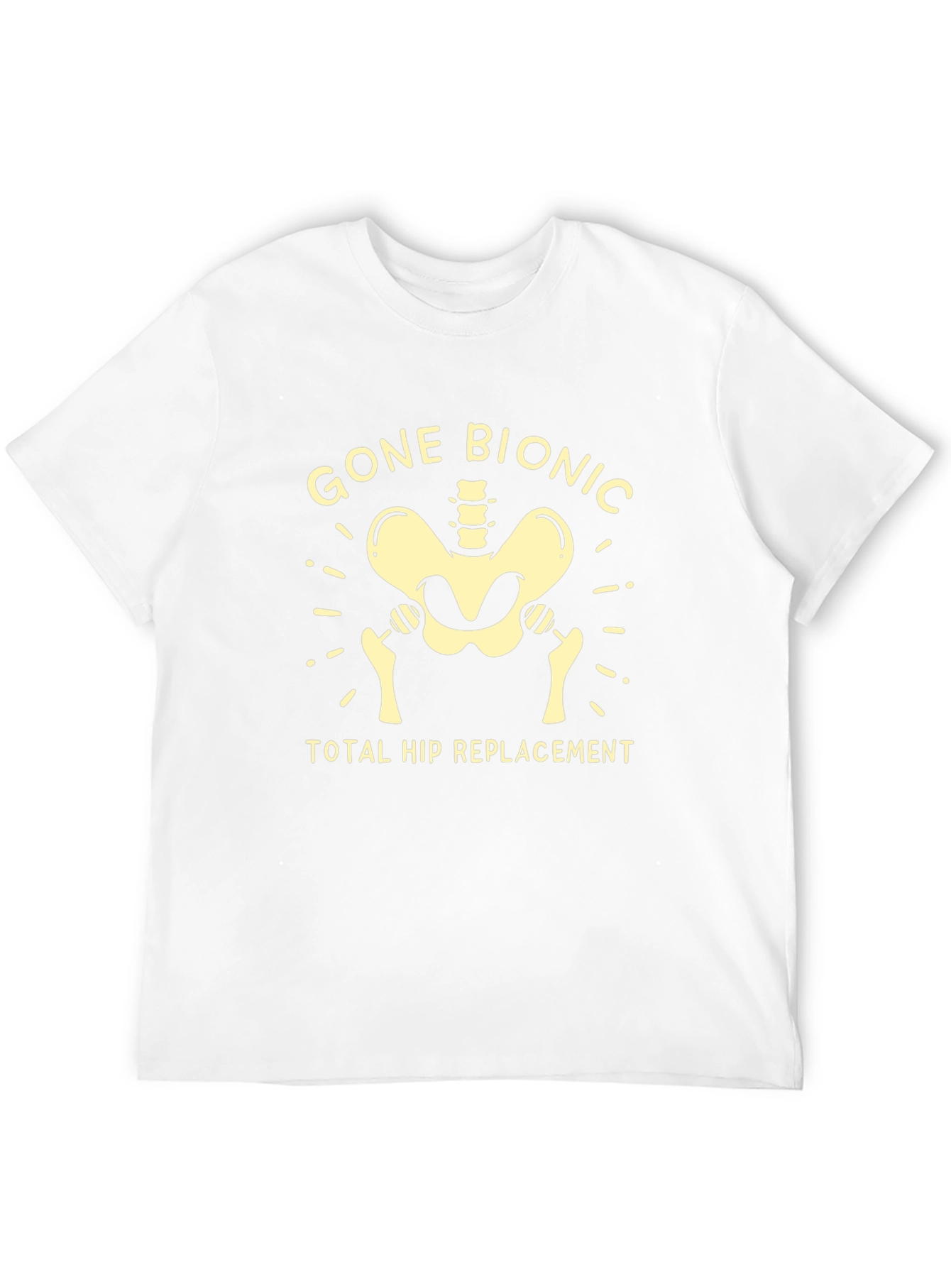 Gone Bionic Hip Replacement T-Shirt