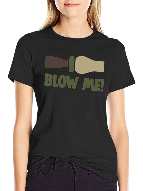 Blow Me Duck Call T-Shirt - Funny Hunting Tee