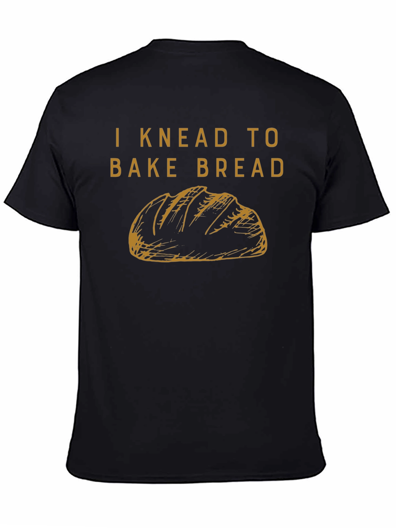 I Knead to Bake Bread T-Shirt - Baking Humor Tee