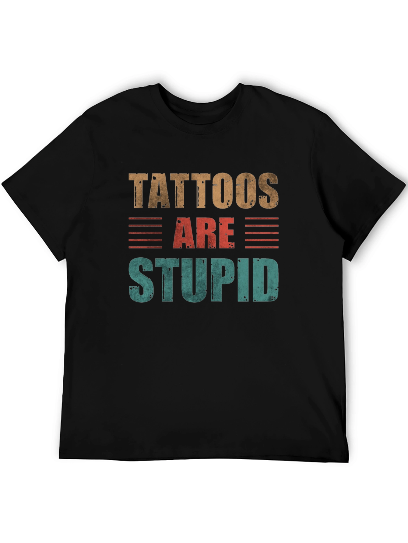 Tattoos Are Stupid Graphic T-Shirt