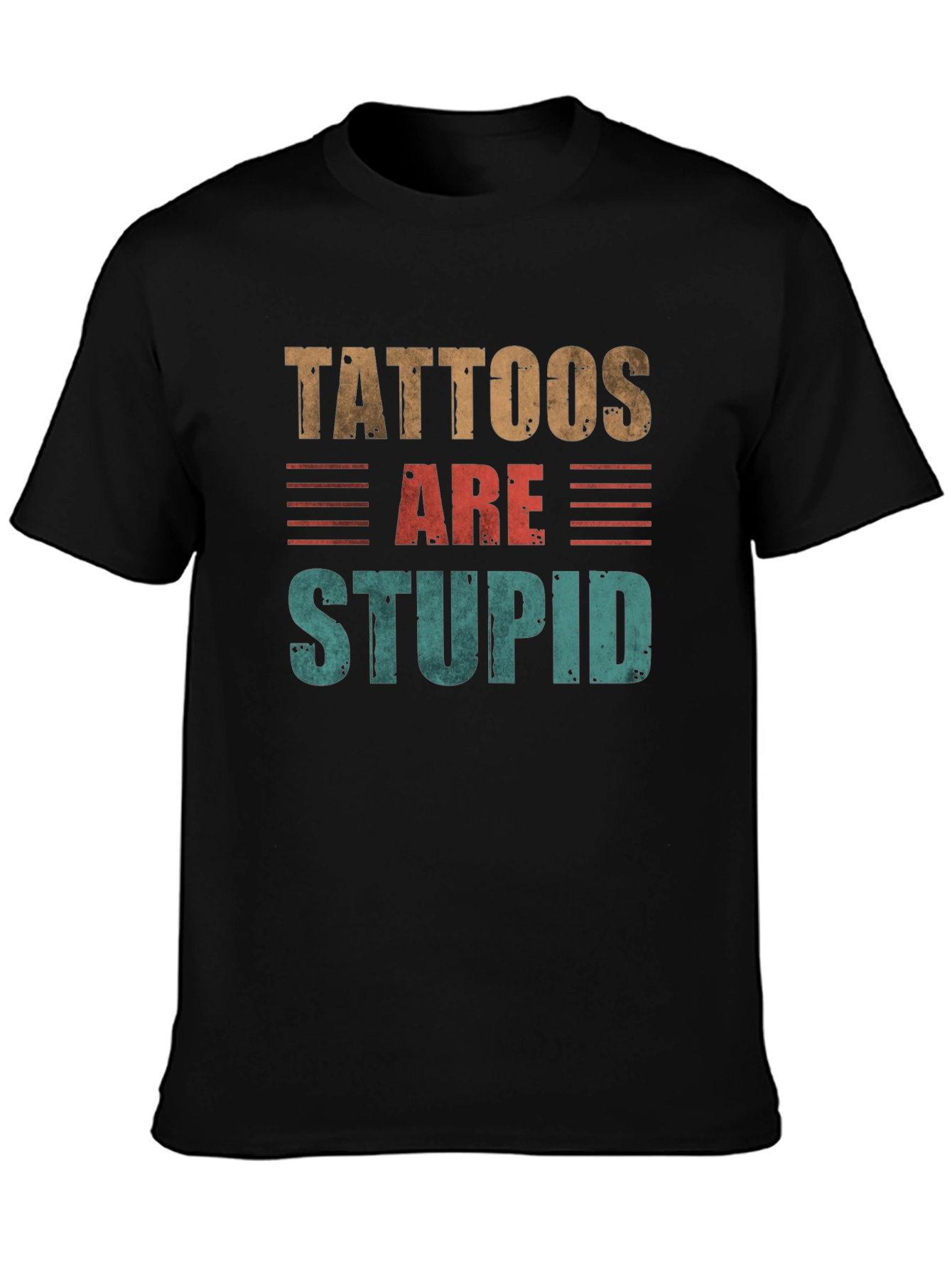 Tattoos Are Stupid Graphic T-Shirt