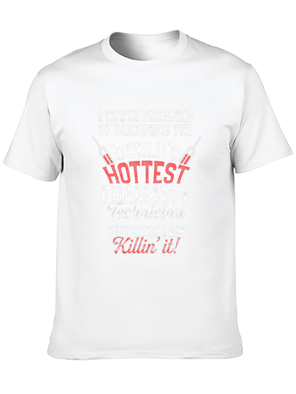 Hottest Pharmacy Technician T-Shirt